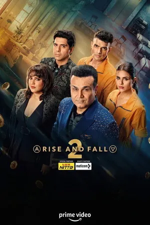 Rise and Fall 2026 Season 2 Hindi Audio [EP - 10 ADDED]